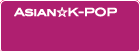 ASIAN☆K-POP