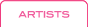ARTISTS：出演アーティスト